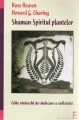 Shaman, Spiritul plantelor
